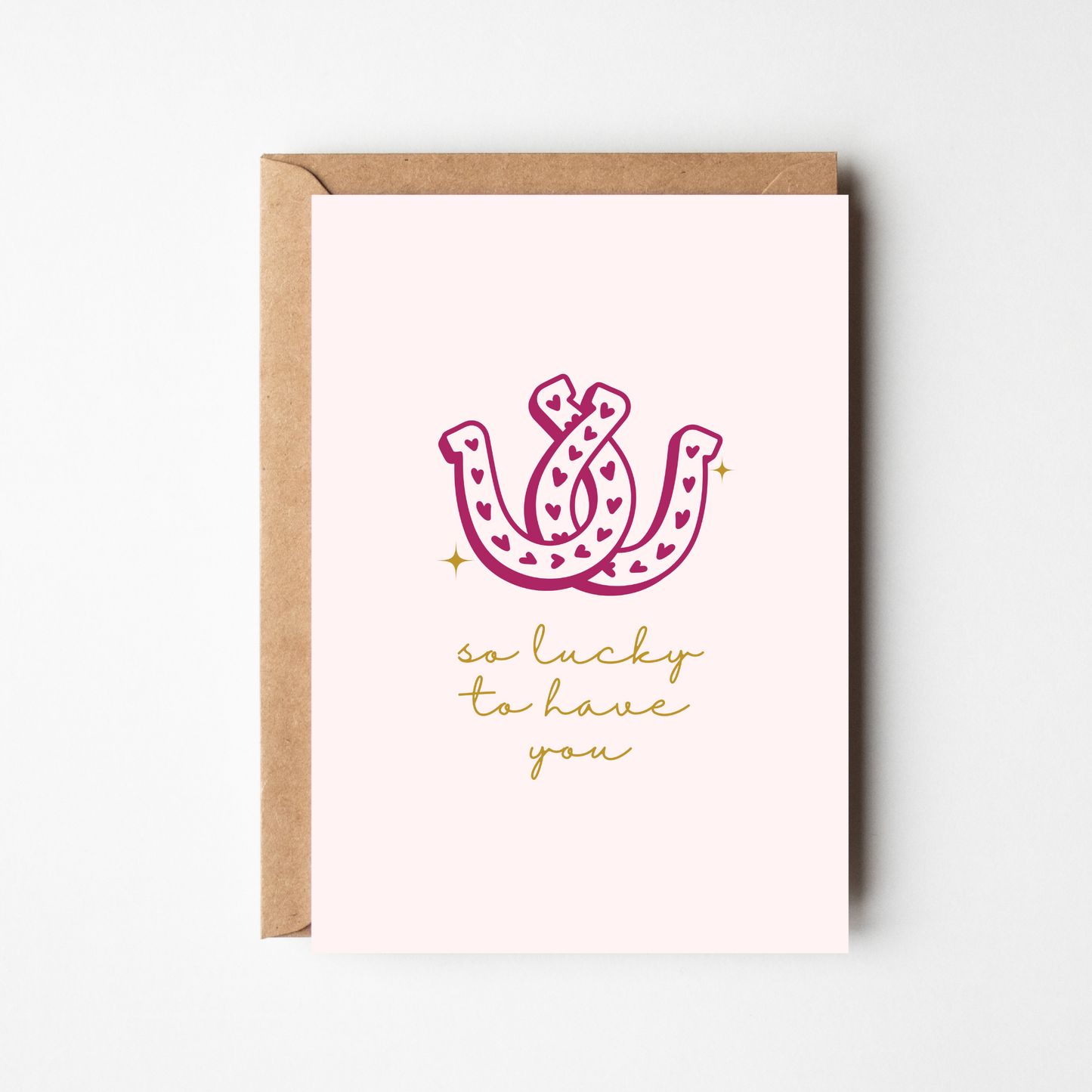 A6 So Lucky To Have You Card