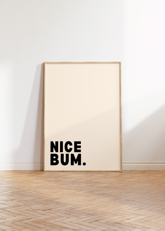 Nice Bum Print - BYHONEYSTUDIOS
