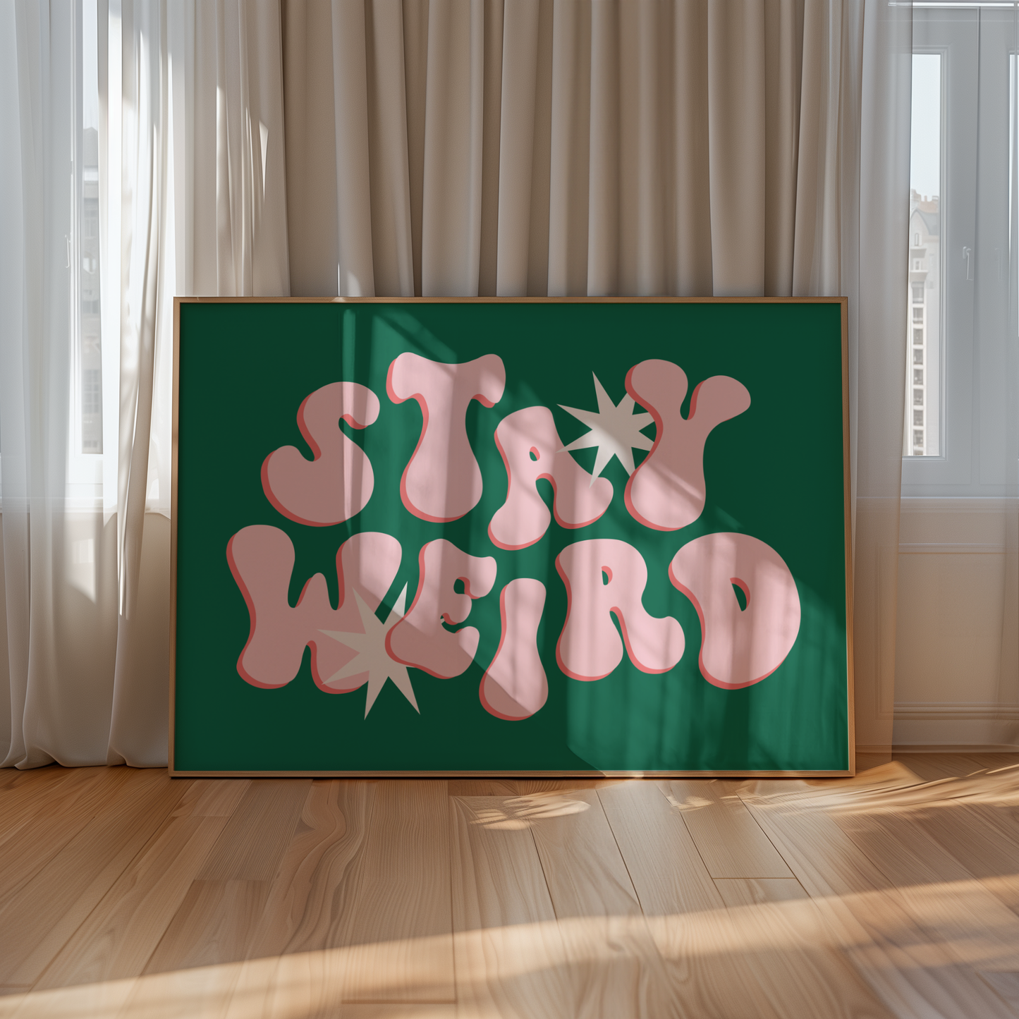 Stay Weird Print - BYHONEYSTUDIOS