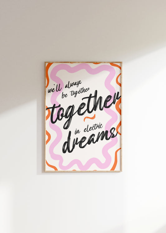 Together In Electric Dreams Print - BYHONEYSTUDIOS