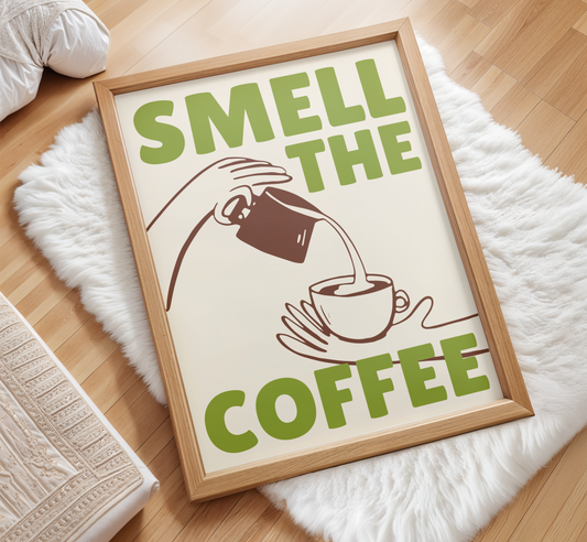 Smell The Coffee Print - BYHONEYSTUDIOS