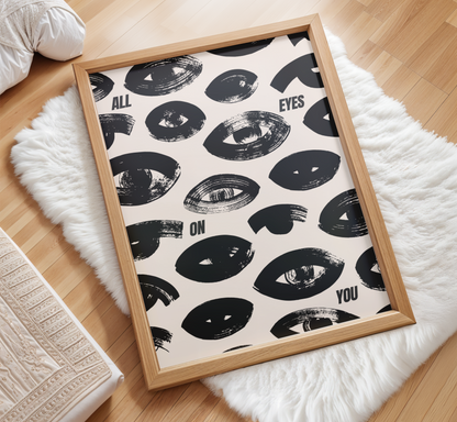 All Eyes On You Print - BYHONEYSTUDIOS