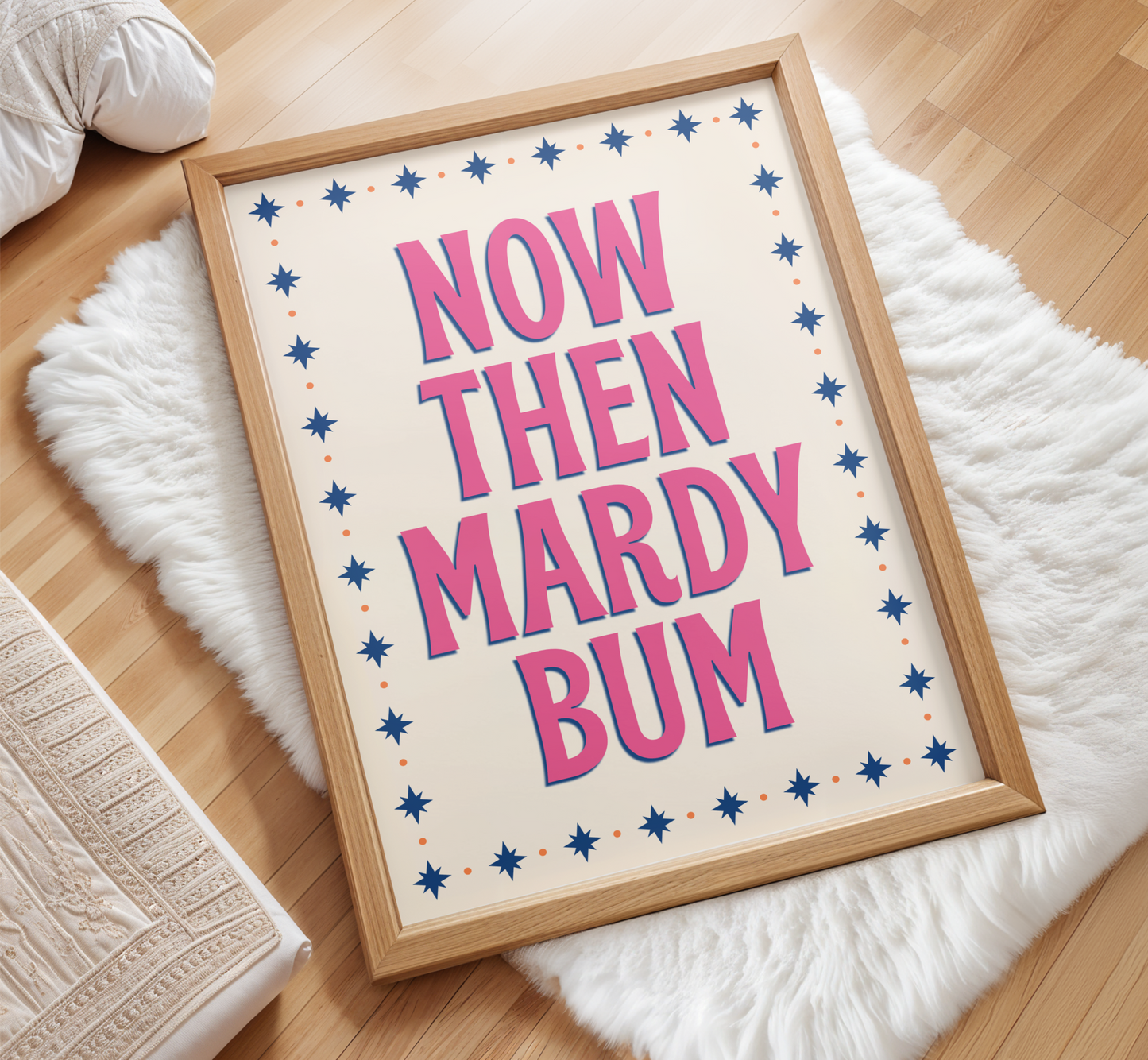 Now Then Mardy Bum Print - BYHONEYSTUDIOS