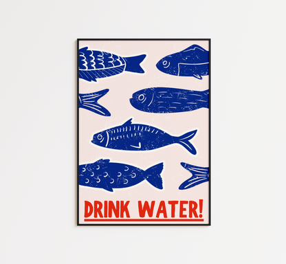 Drink Water Fish Print - BYHONEYSTUDIOS