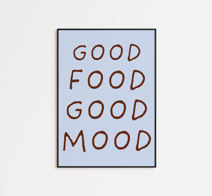 Good Food Good Mood Print - BYHONEYSTUDIOS