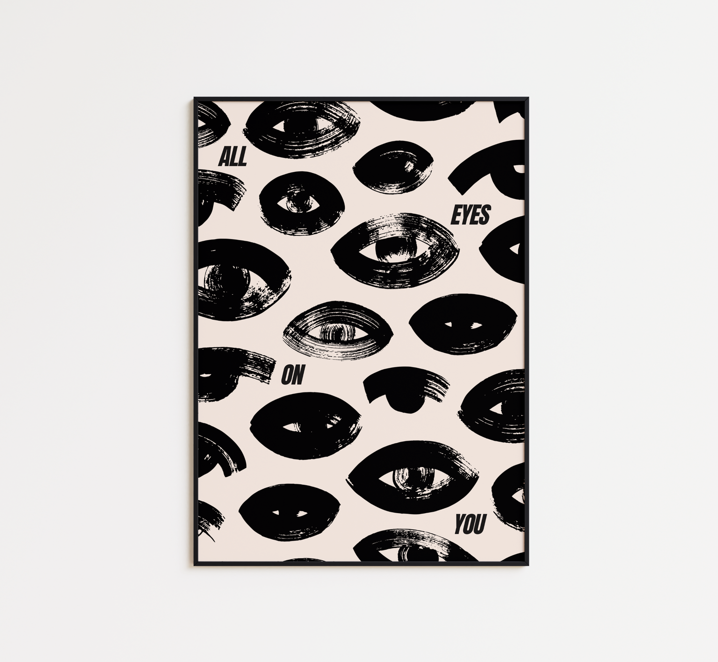 All Eyes On You Print - BYHONEYSTUDIOS