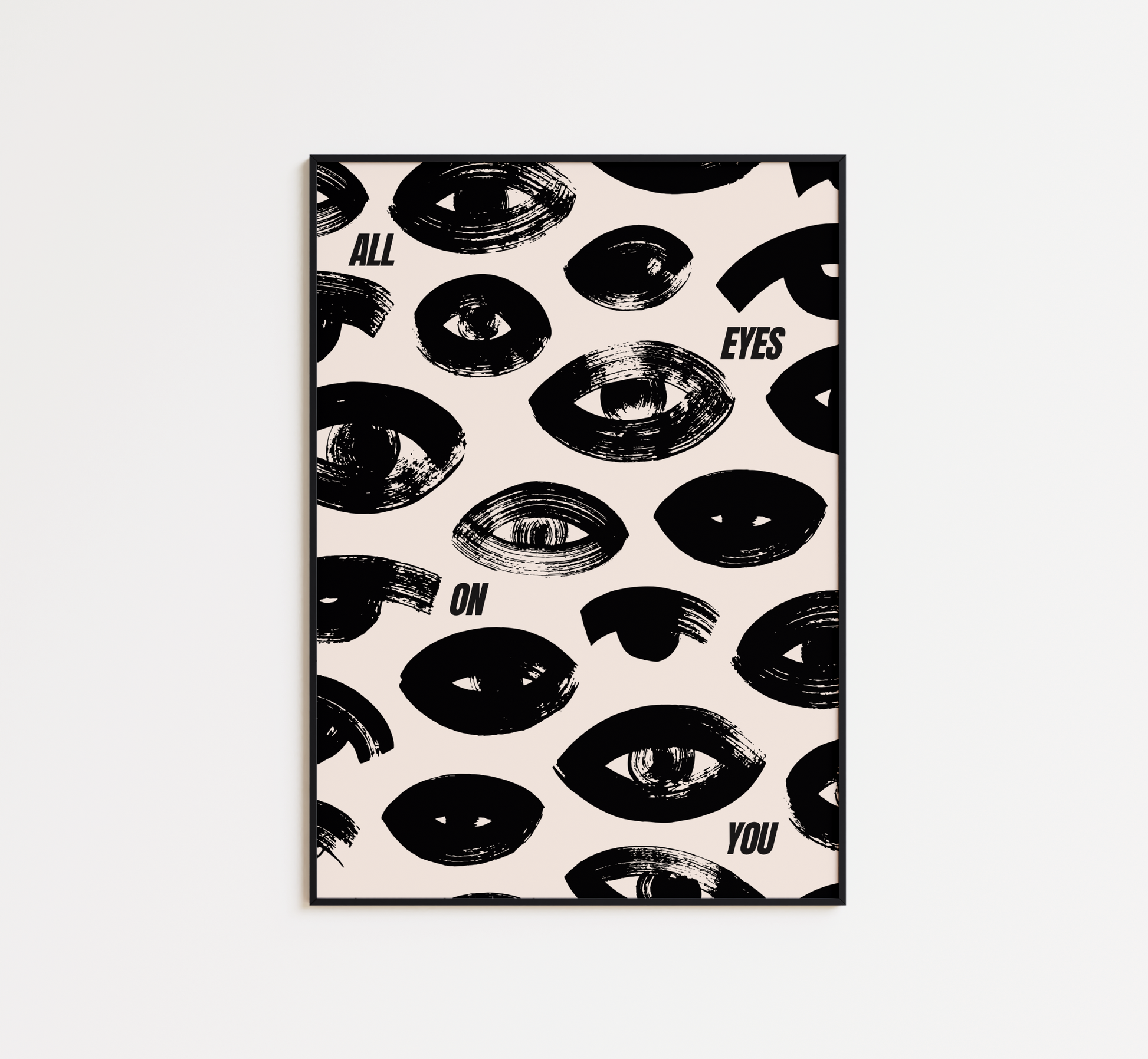 All Eyes On You Print - BYHONEYSTUDIOS