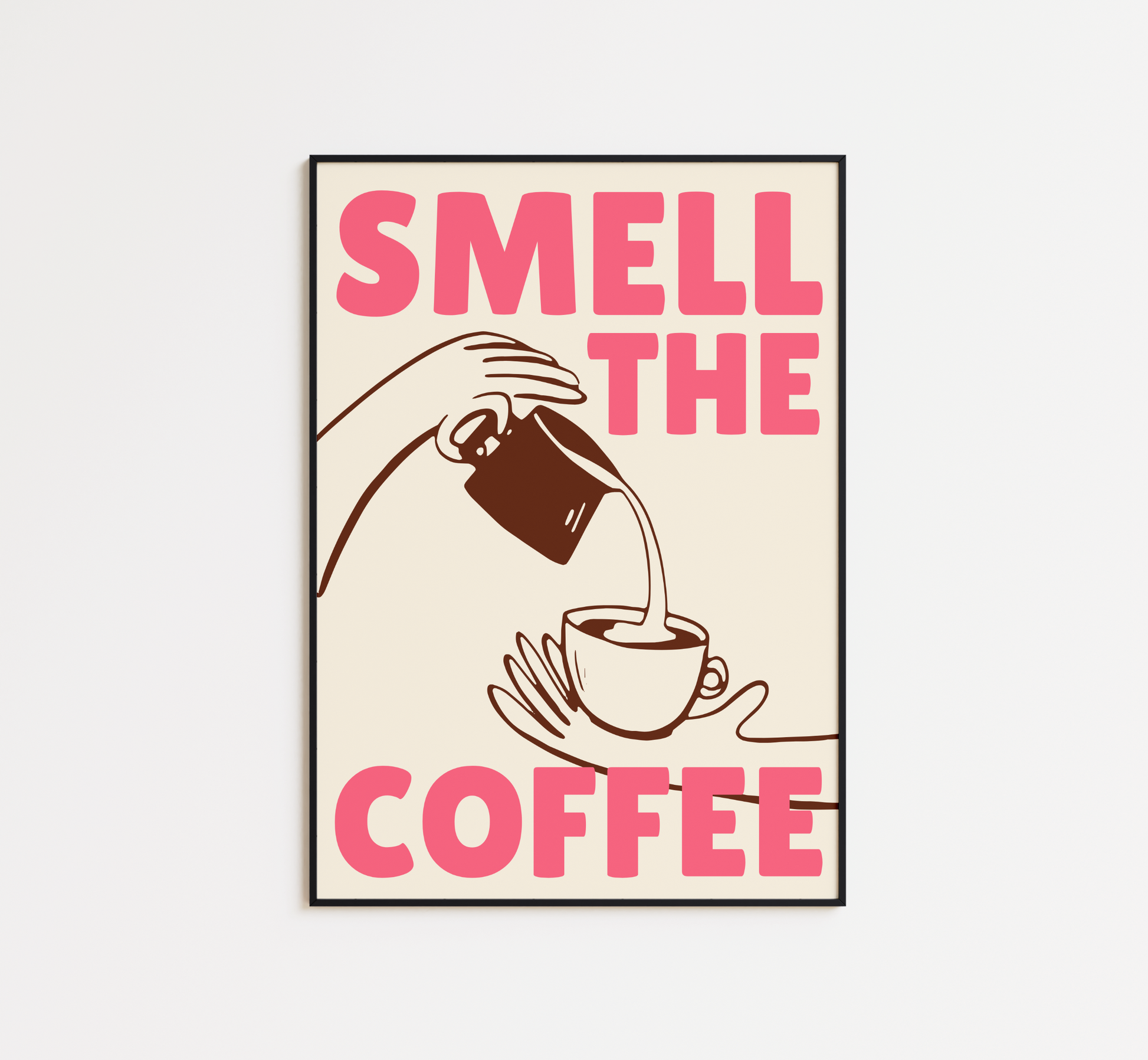 Smell The Coffee Print - BYHONEYSTUDIOS