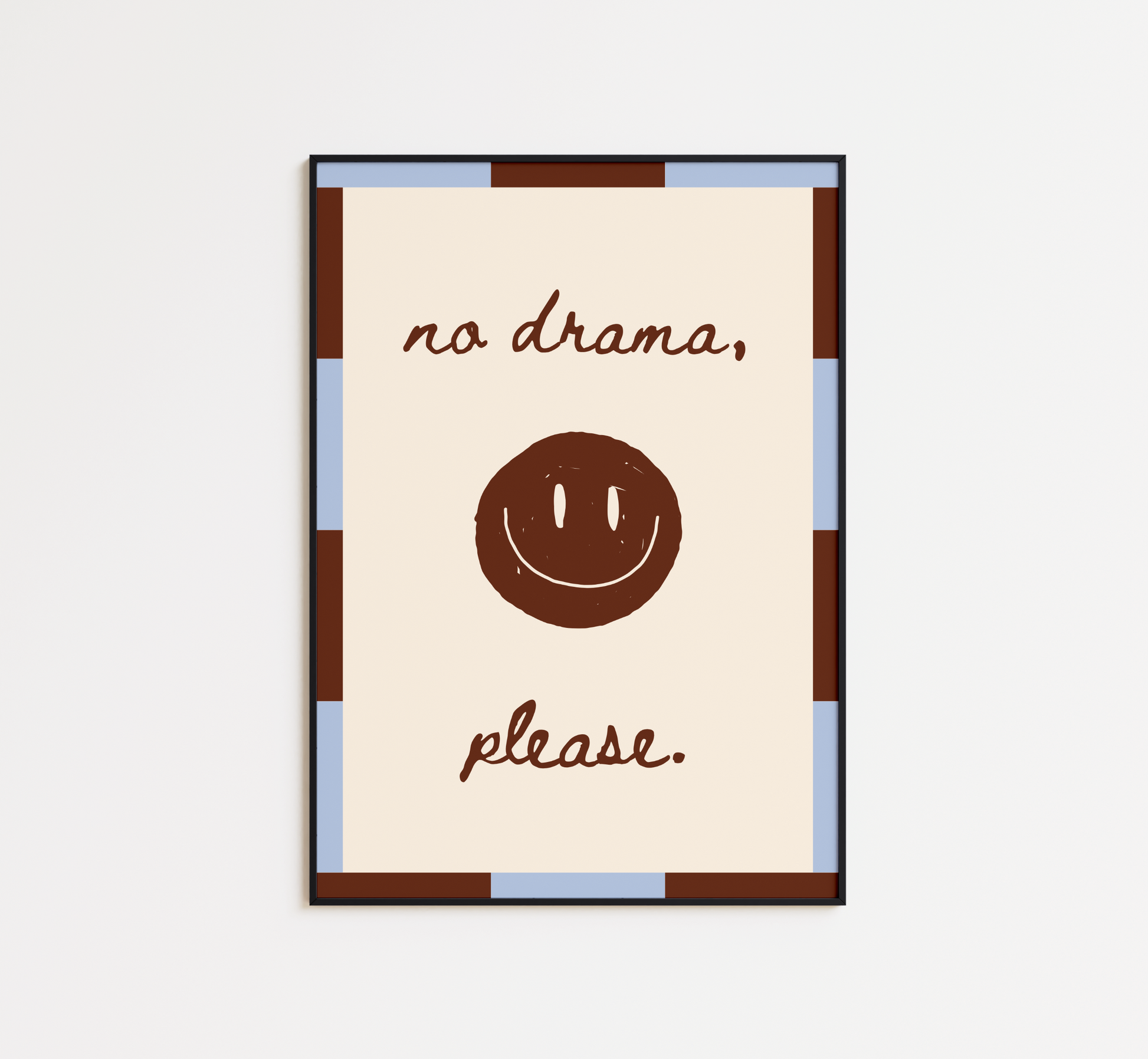 No Drama Please Print - BYHONEYSTUDIOS