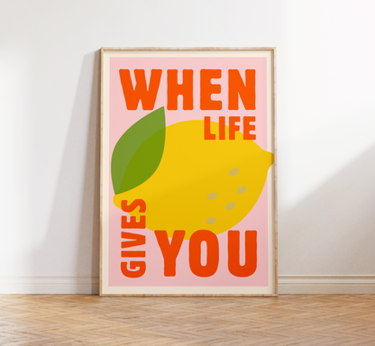 When Life Gives You Print - BYHONEYSTUDIOS