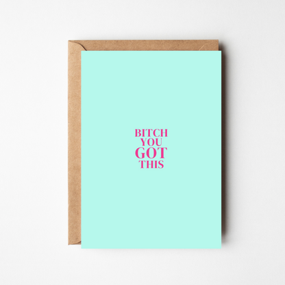 A6 Bitch You Got This Card - BYHONEYSTUDIOS