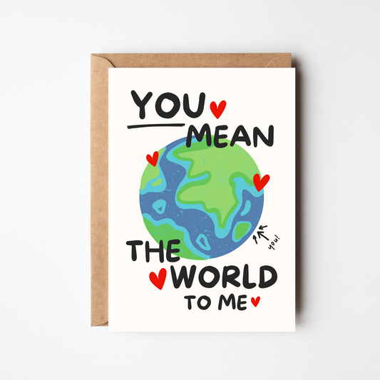 A6 You Mean The World To Me Card