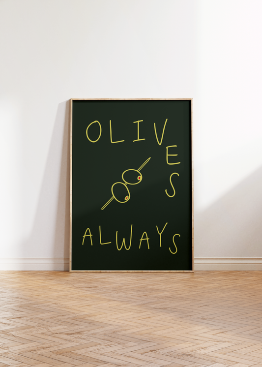 Olives Always Print