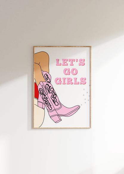 Lets Go Girls Print - BYHONEYSTUDIOS