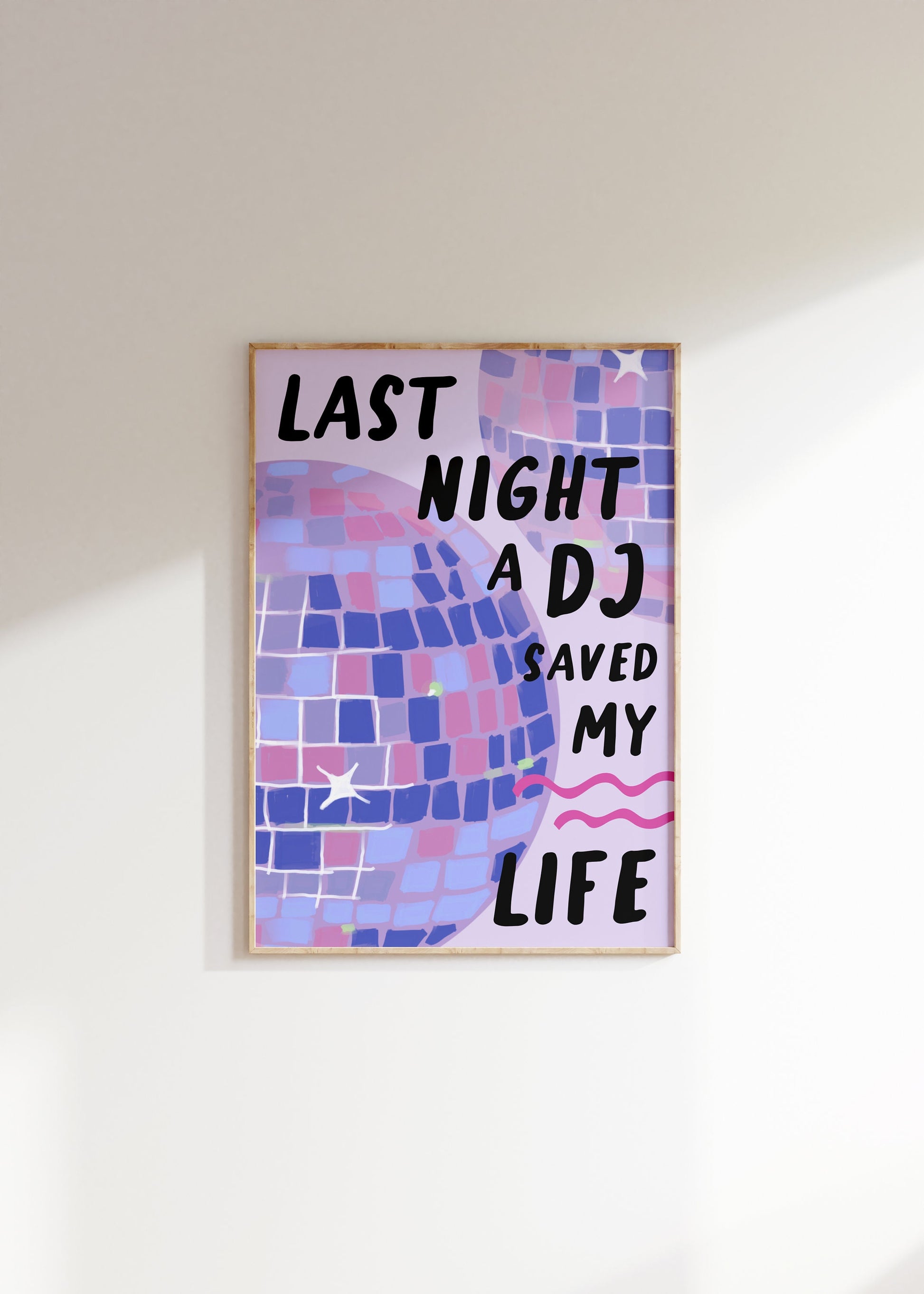 Last Night A DJ Saved My Life Print - BYHONEYSTUDIOS