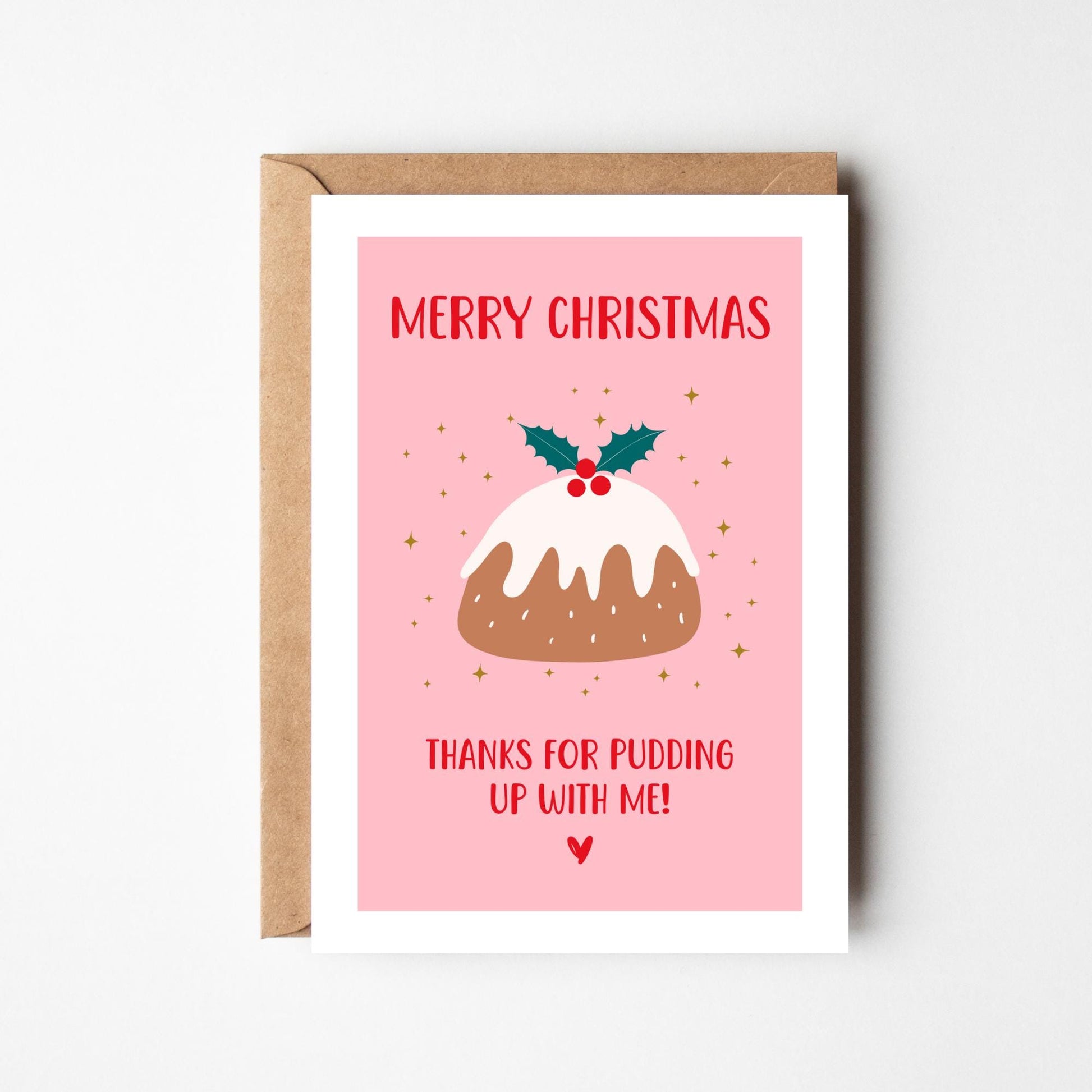 A6 Pudding Up With Me Christmas Card - BYHONEYSTUDIOS